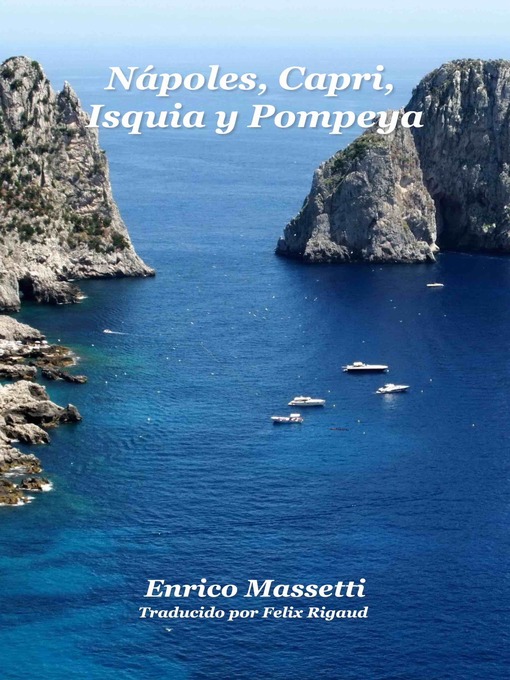 Title details for Nápoles, Capri, Isquia Y Pompeya by Enrico Massetti - Available